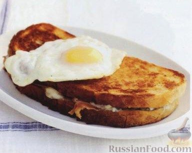 Рецепт Бутерброды «крок-месье» и «крок-мадам» (сэндвичи с ветчиной и сыром)