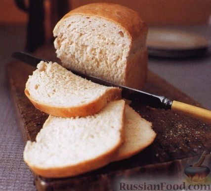 Рецепт Классический белый хлеб