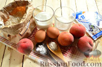 Фото приготовления рецепта: Пирог с персиками - шаг №1