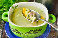 Фото к рецепту: Куриный суп с яйцами и консервированной кукурузой