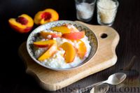 Фото к рецепту: Молочная рисовая каша с персиком