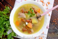 Фото приготовления рецепта: Суп с индейкой, лисичками и чечевицей - шаг №18