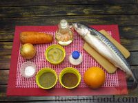 Фото приготовления рецепта: Запечённая скумбрия с апельсинами, на овощной подушке - шаг №1