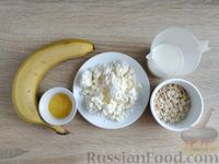 Фото приготовления рецепта: Творожно-банановый смузи с овсяными хлопьями - шаг №1
