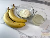 Фото приготовления рецепта: ПП конфеты "Банановые тянучки" - шаг №1