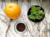 Фото приготовления рецепта: Апельсиновый чай с мятой - шаг №1