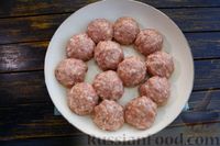 Фото приготовления рецепта: Мясные шарики с начинкой из фасоли и лука, в томатном соусе - шаг №15